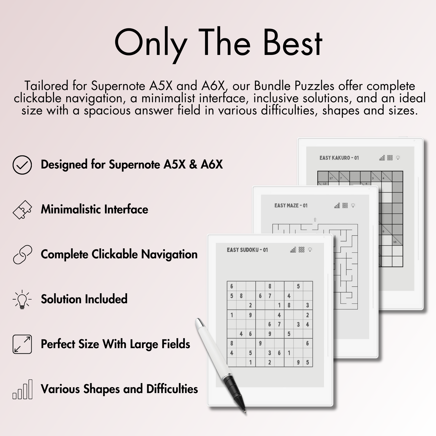 The Bundle offer complete clickable navigation, a minimalist interface, inclusive solutions, and an ideal size with a spacious answer field in various difficulties, shapes and sizes for Supernote A5X and A6X e-ink screen.