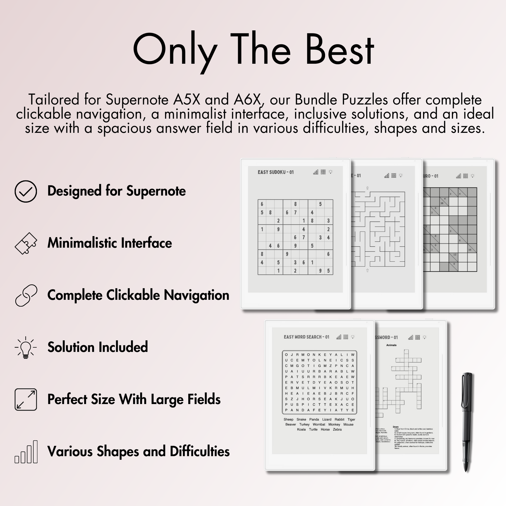 The Bundle offer complete clickable navigation, a minimalist interface, inclusive solutions, and an ideal size with a spacious answer field in various difficulties, shapes and sizes for Supernote A5X and A6X e-ink screen.