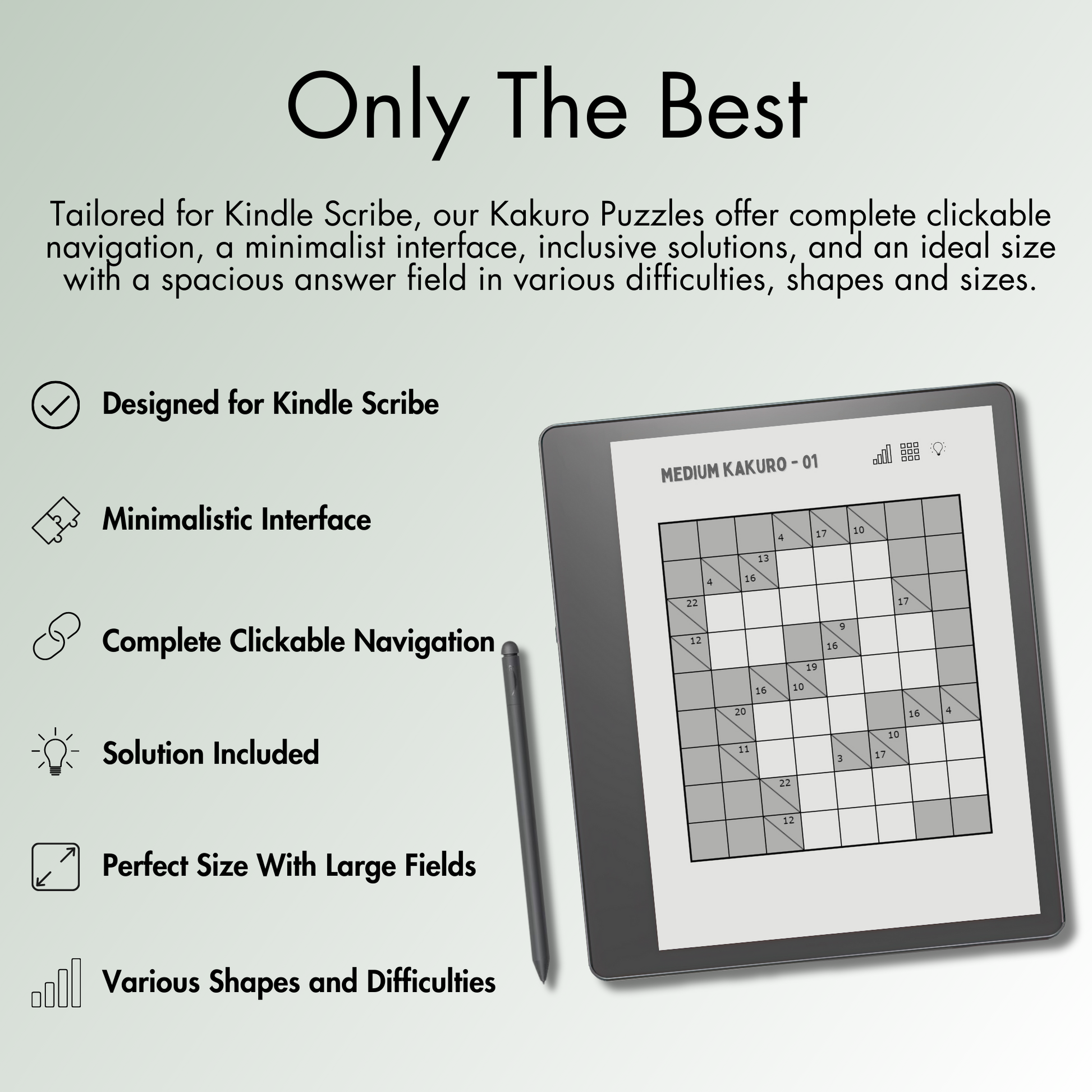 Our Kakuro Puzzles offer complete clickable navigation, a minimalist interface, inclusive solutions, and an ideal size with a spacious answer field for Kindle Scribe E-Ink screen.